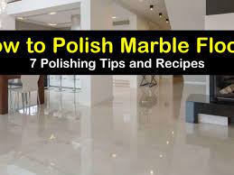 7 easy ways to polish marble floors