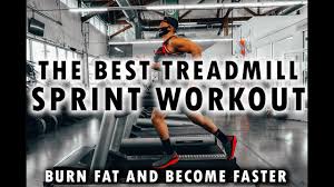 the best treadmill sprint workout get