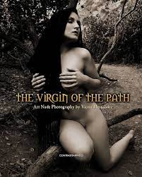 The Virgin of the Path: Art Nude Photography by Victor Hernandez:  Hernandez, Victor, Hernandez, Victor, Hernandez, Victor, Hernandez, Victor:  9781463594343: Amazon.com: Books
