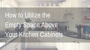 empty e above your kitchen cabinets