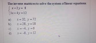 Answered Use Inverse Matrices To Solve