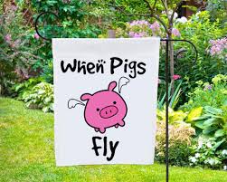 When Pigs Fly Garden Flag Flying Pig