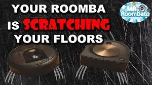 your roomba s9 i7 are scratching your