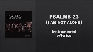 Psalms 23 I Am Not Alone By People And Songs Instrumental