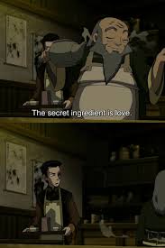 View this post on hive: The Secret Ingredient Is Love Iroh And Zuko Funny Quote Album On Imgur