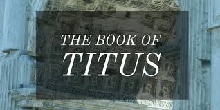 The book of titus reminds us that our beliefs about god impact every decision we make. The Book Of Titus Man O War Church