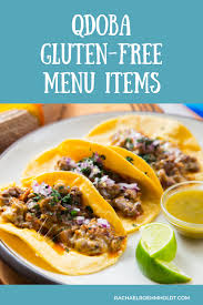 qdoba gluten free menu items rachael