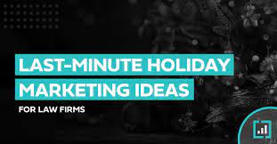holiday marketing ideas for law firms