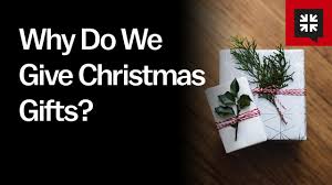 why do we give christmas gifts you