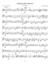 Open mind for a different view g b7 em c a d and nothing else matters. Nothing Else Matters Sheet Music For Violin Solo Musescore Com