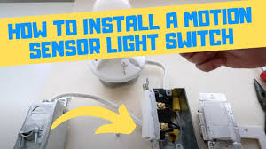 motion sensor light switch installation