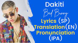 Si no nos dejamos ver. Dakiti Lyrics Translation And Pronunciation Bad Bunny Jhay Cortez Youtube