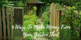 Make Money From Your Garden Shed
