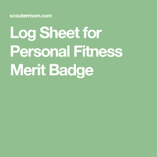 Log Sheet For Personal Fitness Merit Badge Merit Badge