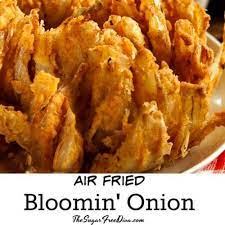 air fried blooming onion the sugar