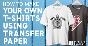 This tutorial will guide you through a way to. How To Make Your Own T Shirts Using Transfer Paper