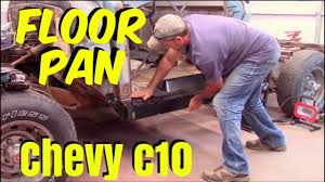 rust repair floor pan chevy c10 you