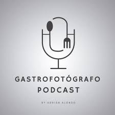 Gastrofotógrafo Podcast