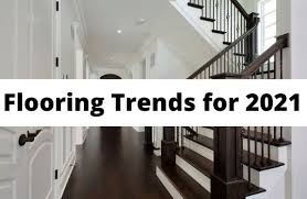 flooring trends for 2022 real trends