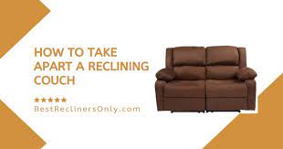 how to take apart a reclining couch