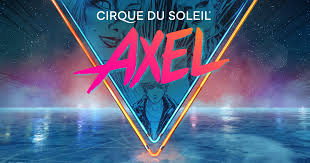Axel Touring Show See Tickets And Deals Cirque Du Soleil