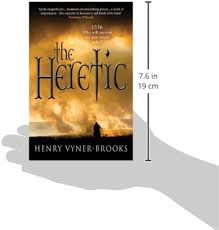 The Heretic: 9781782640950: Vyner-Brooks, Henry: Books - Amazon.com