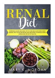 2019 Renal Diet Pdf Nutritional Guide And Useful Tips To