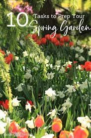 10 Tasks To Prepare Your Spring Garden