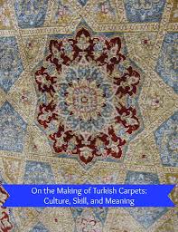 turkish carpets culture skill