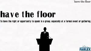 the floor idioms by the free dictionary