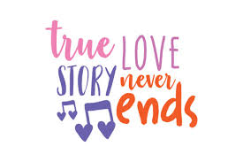 True Love Story Never Ends Quote Svg Cut