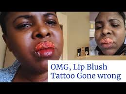 lip blush tattoo gone wrong