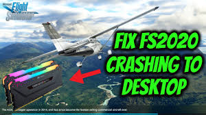 how to fix fs2020 crashing to desktop