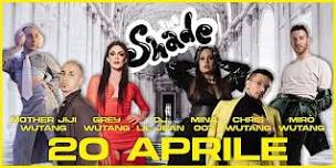 The Shade  Ft. House of Wutang // 20 Aprile