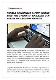 If you are wondering how can i get a free laptop, then my friends, you do not have to worry as you are here. Kerala Government Laptop Scheme 2020 For Students Education For Better Education Of Students By Sarkariyojanalist Issuu