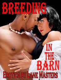 Breeding in the Barn: An Interracial Erotic Story eBook by Lane Masters -  EPUB Book | Rakuten Kobo United States