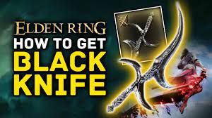 Elden Ring | How to Get the Amazing BLACK KNIFE - Weapon Location Guide -  YouTube
