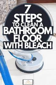 to clean a bathroom floor with bleach
