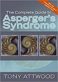 Asperger's syndrome is a type of autism. The Complete Guide To Asperger S Syndrome Autism Spectrum Disorder Revised Edition Amazon De Attwood Tony Fremdsprachige Bucher