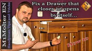 fix a drawer that closes or opens by
