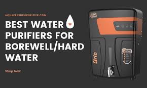 water purifiers for borewell hard water