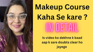 makeup course kaha se kare all doubts