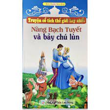 Truyện cổ tích thế giới hay nhất - Nàng Bạch Tuyết và Bảy Chú Lùn - Sách hay  mỗi ngày