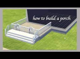 How To Build A Porch On Sims 4