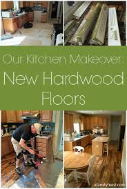 our kitchen makeover new hardwood floors