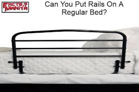 Can You Put Rails On A Regular Bed All