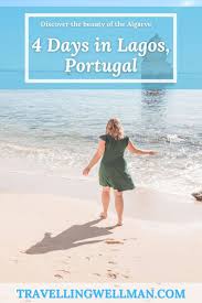 4 days in lagos portugal exploring the