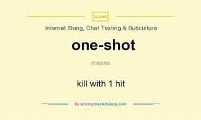what does one shot mean definition