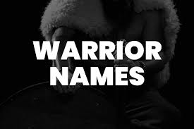 999 warrior names to inspire your next