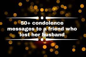 50 condolence messages to a friend who